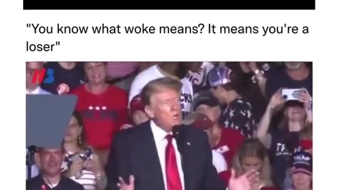 Trump - What It Means To Be Woke