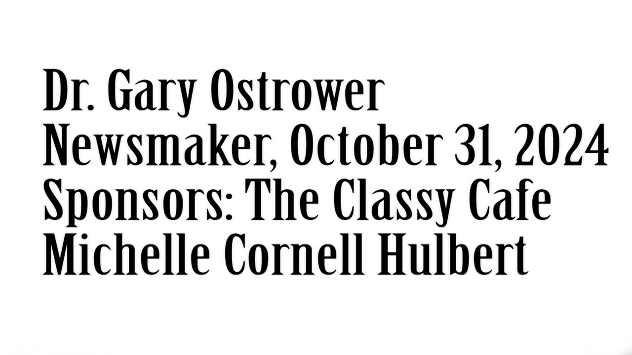 Wlea Newsmaker, October 31, 2024, Dr Gary Ostrower
