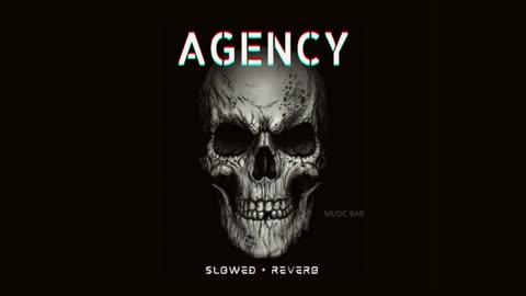 Agency ♨️ song slow and reverb