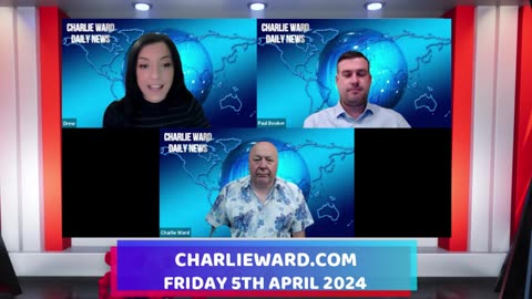 CHARLIE WARD DAILY NEWS w PAUL BROOKER & DREW DEMI - FRIDAY 5TH APRIL 2024