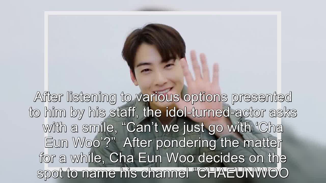 Watch: ASTRO’s Cha Eun Woo Launches YouTube Channel + Shares Video Of Himself Choosing Channel Name