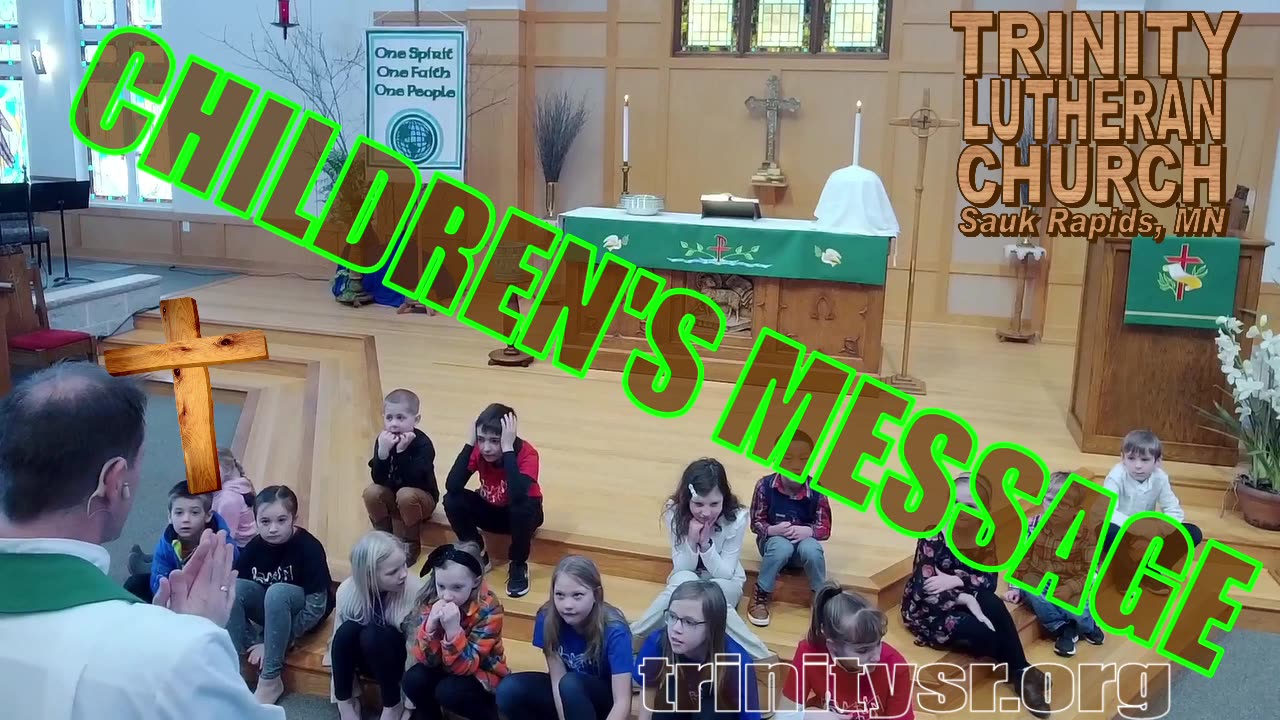 2024 01 21 Jan 21st Children's Message Trinity Lutheran Sauk Rapids MN