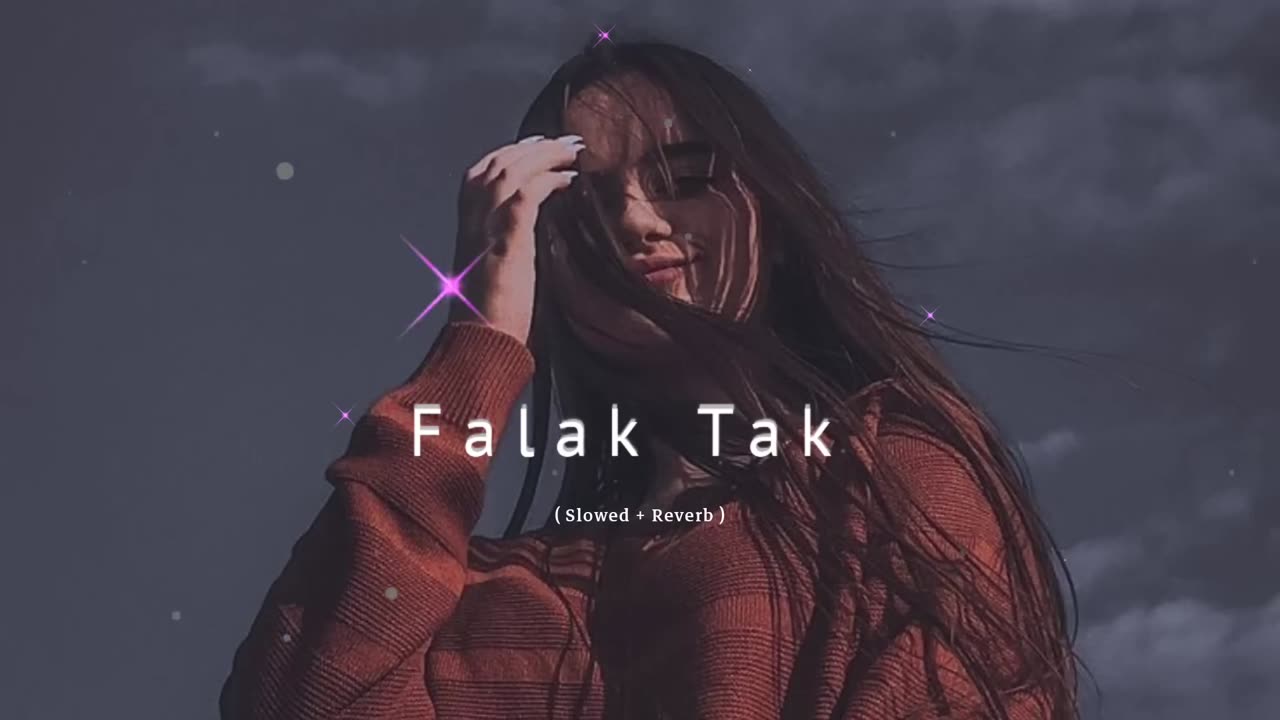Falak Tak Chal Sath Mere Lofi Song 🎵 Slow and Reverb