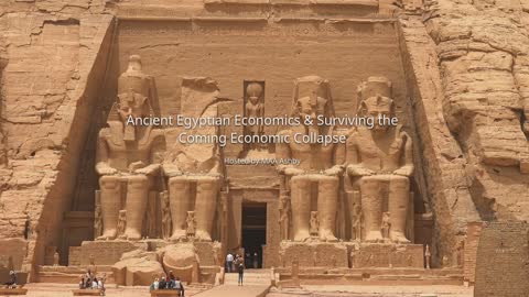 10-08-2022 Ancient Egyptian Economics & Surviving the Coming Economic Collapse