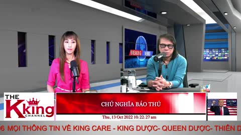 CHỦ NGHĨA BẢO THỦ - 10/13/2022 - The KING Channel