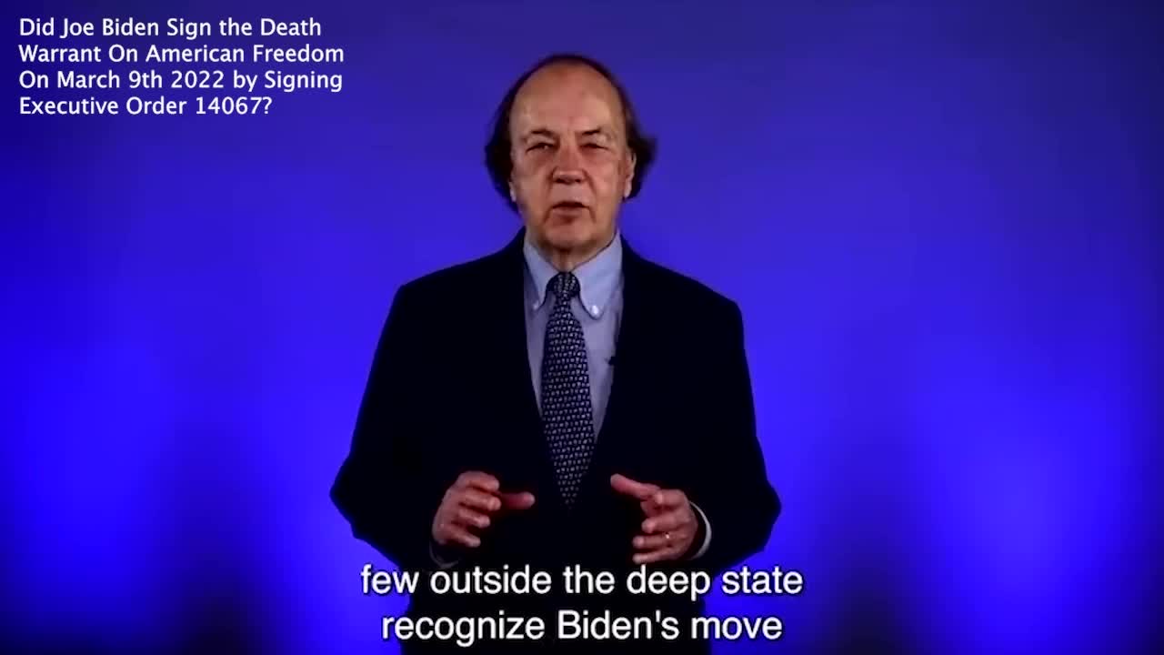 Attorney Jim Rickards | Why Did Joe Biden Sign the Death Warrant On American Freedom On March 9th 2022 by Signing Executive Order 14067?