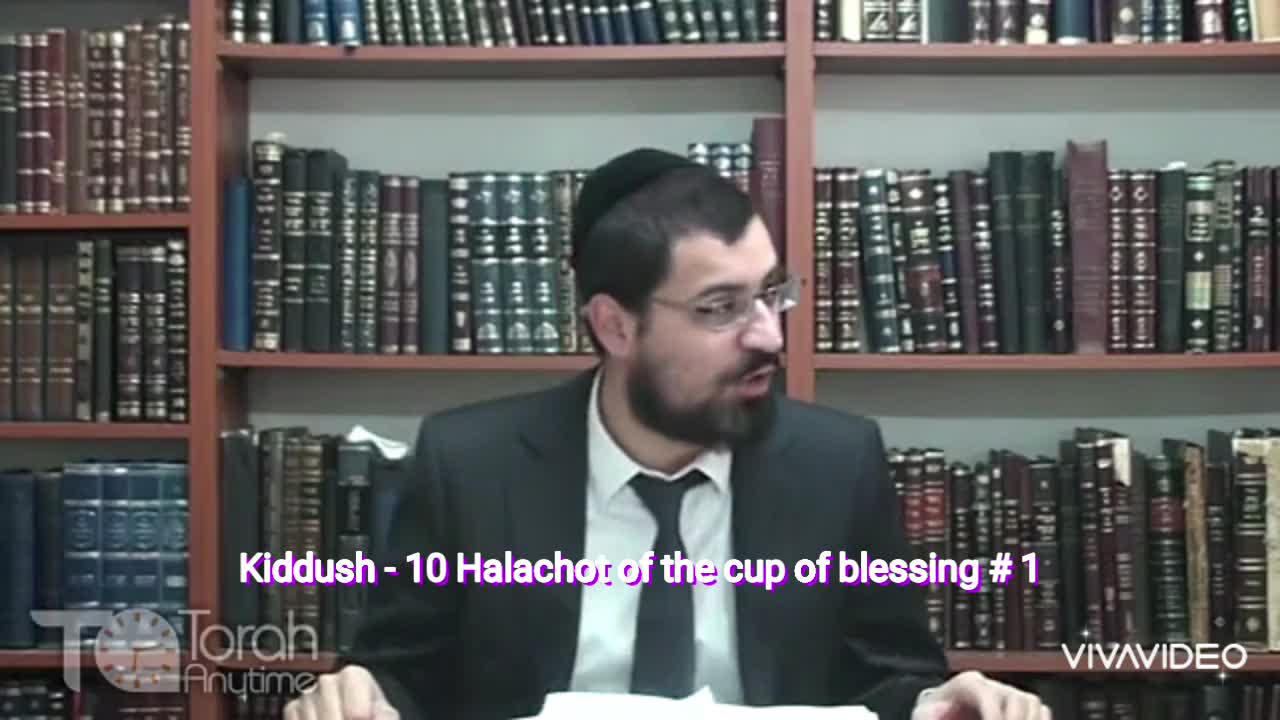 Kiddush - 10 Halachot of the cup of blessing. Video # 1