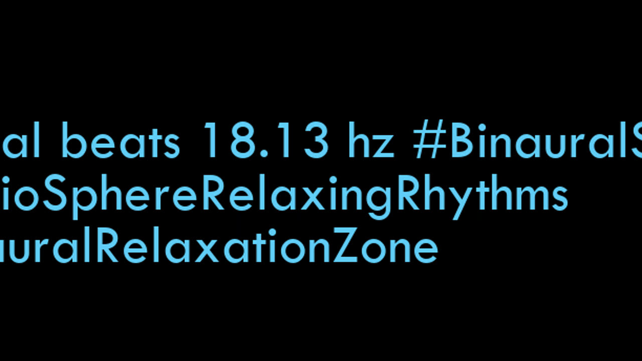 binaural_beats_18.13hz_SoothingBinauralHarmonics YogaMusic BinauralSoothingAmbience