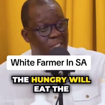 Black South African: If White Farmers Leave The Country, There Will Be A Civil War Of The Starving
