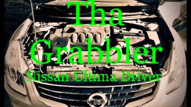 Tha Grabbler - Nissan Ultima Driver
