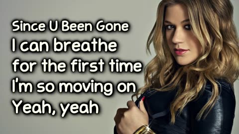 Since You've been gone - Kelly Clarkson