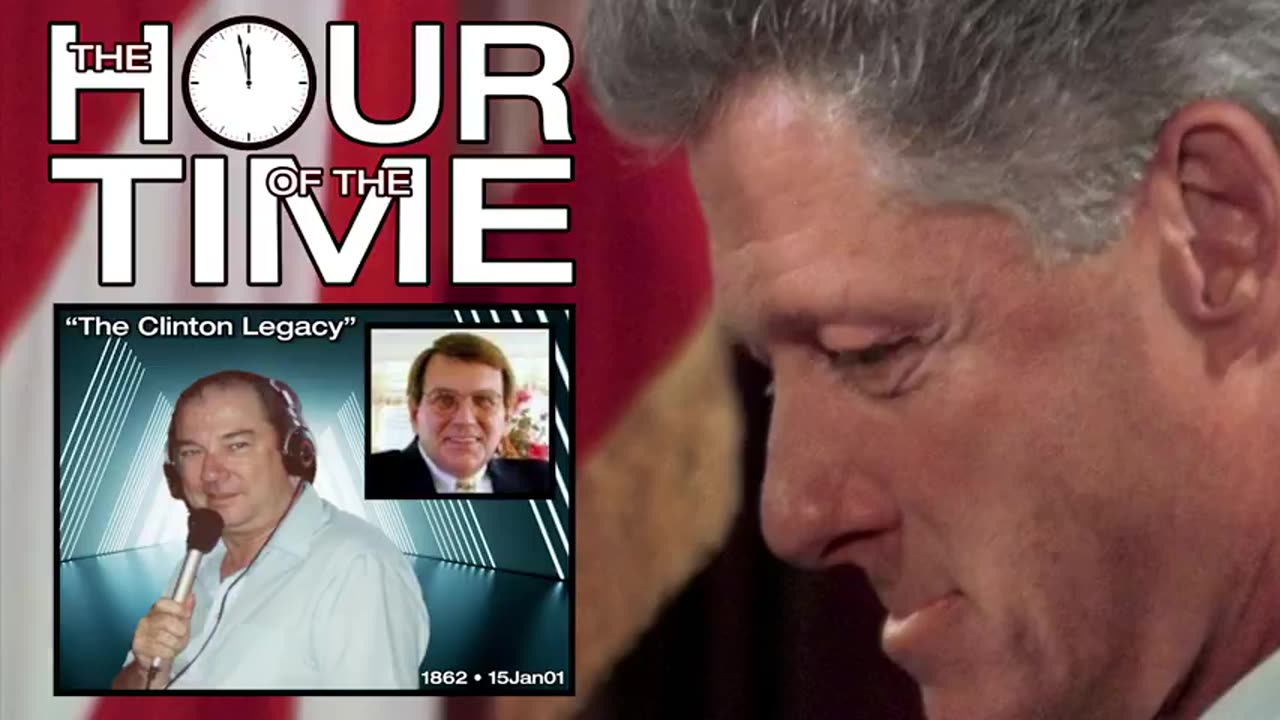 THE HOUR OF THE TIME #1862 THE CLINTON LEGACY