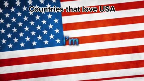 Countries that love USA ????