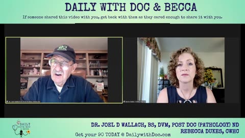 Dr. Joel Wallach - Eradicating Disease for over 55 years - Daily with Doc and Becca 7/21/23