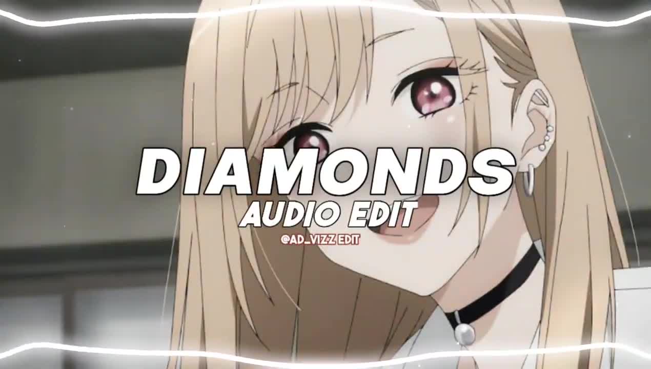 Diamonds - edit audio [ad_vizz editz]