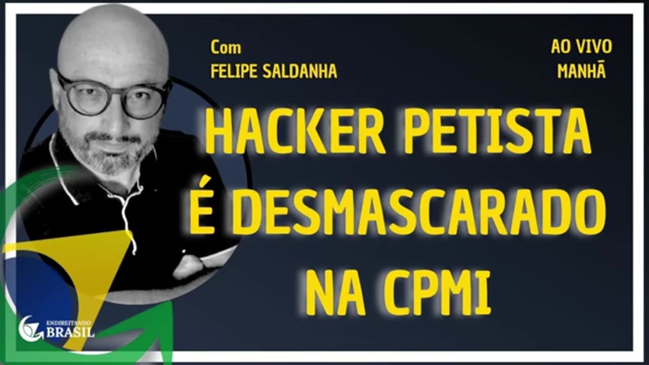 HACKER PETISTA É DESMASCARADO NA CPMI - By Saldanha - Endireitando Brasil