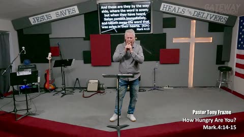How Hungry Are You (Pastor Tony Frazee) Gateway Bible Church 10am 2023-03-12