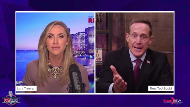 The Right View with Lara Trump and Rep. Ted Budd 12/9/21