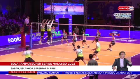 6 NOVEMBER 2022 – B.P - BOLA TAMPAR SUPER SERIES MALAYSIA 2022: SABAH, SELANGOR BERENTAP DI FINAL