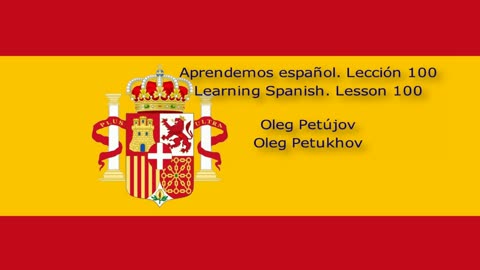 Learning Spanish. Lesson 100. Adverbs. Aprendemos español. Lección 100. Adverbios.