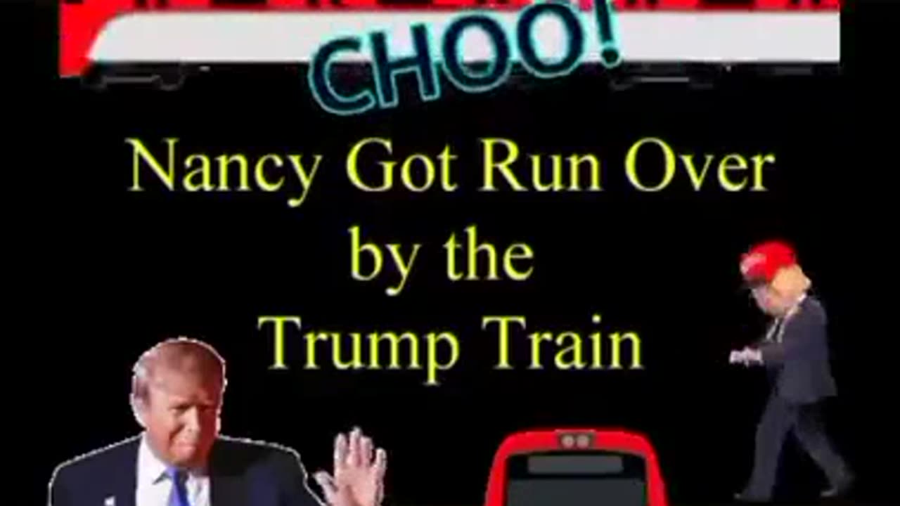 CHOO CHOO NANCY GOT RAN OVER 🤣BY THE TRUMP TRAIN