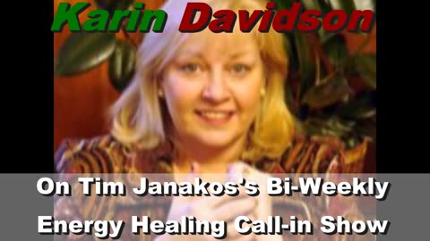 Karin Davidson doing live healing on Tim Janakos's Twice a week call-in show,