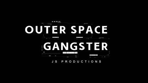 JS Productions - Outer Space Gangster