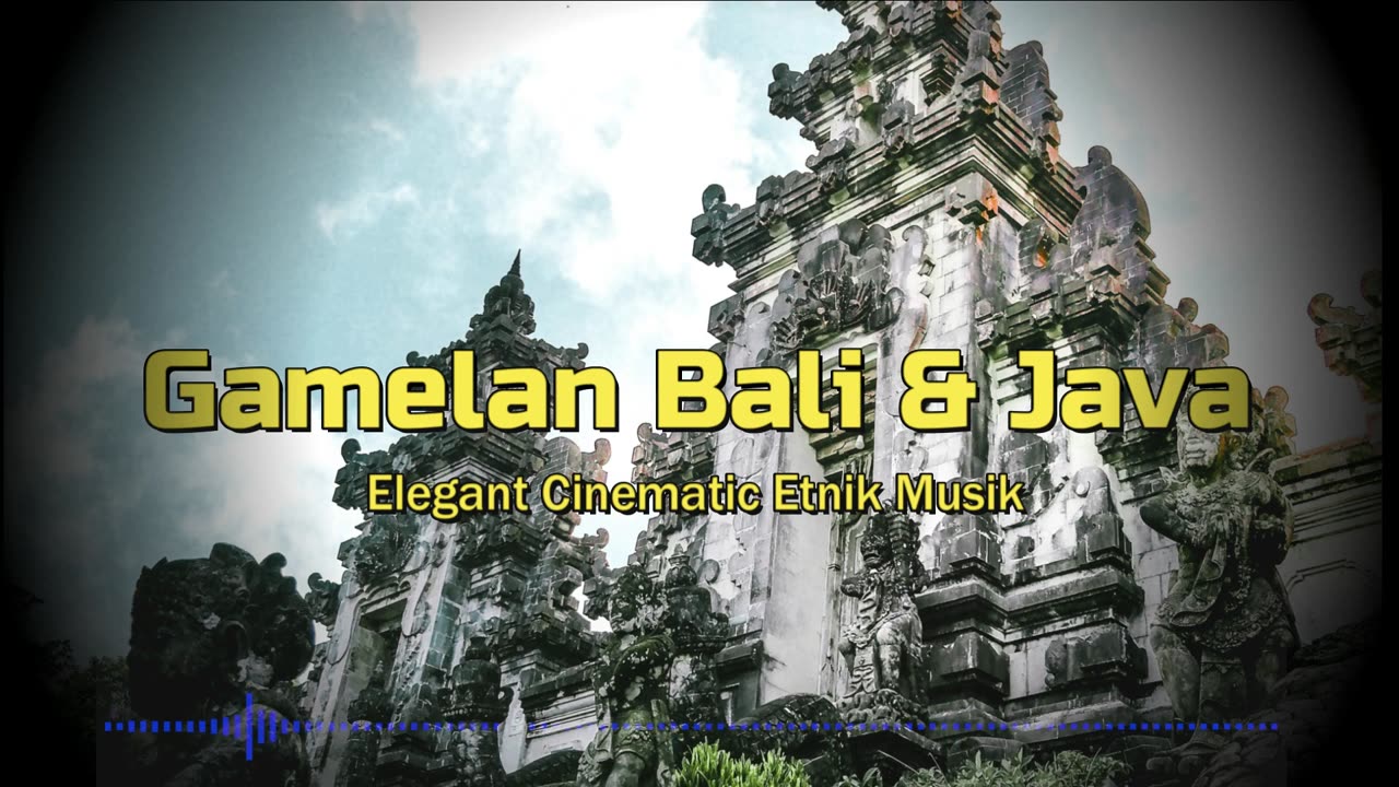 Gamelan Bali & Java-Traditional Cinematic Etnik Musik