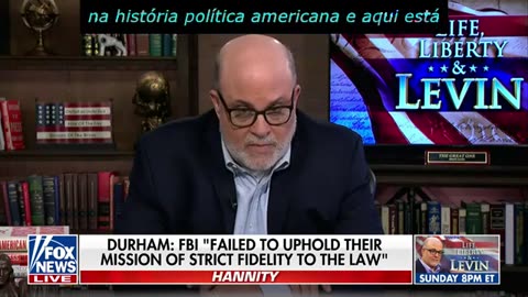 Mark Levin: o FBI fez de tudo para destruir Trump