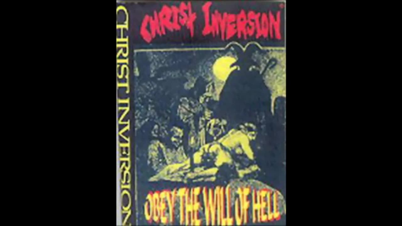 Christ Inversion - (1994) - Obey The Will Of Hell (demo)