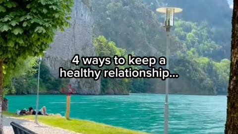 4 ways to keep your relationship healthy.