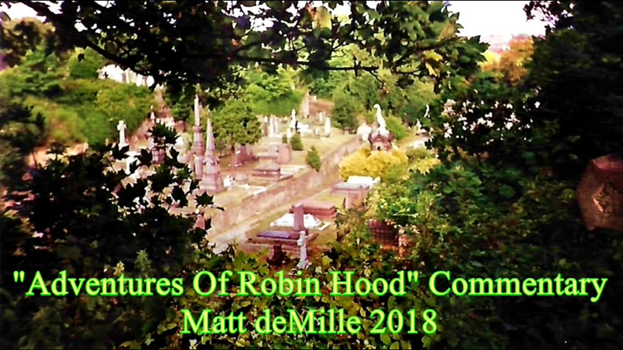 Matt deMille Movie Commentary #111: The Adventures Of Robin Hood