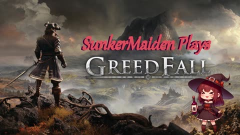 SunkerMaiden Plays: Greedfall - Part 1 - Before the Journey