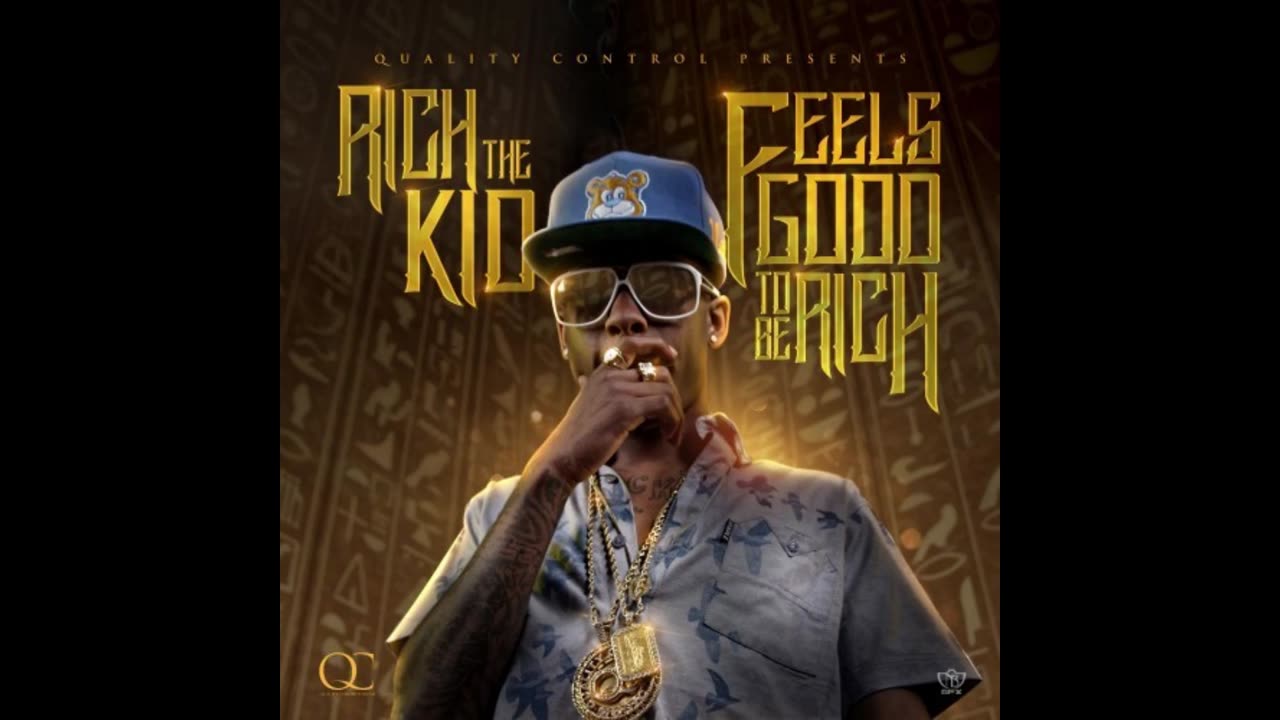 Rich The Kid - Feels Good 2 Be Rich Mixtape