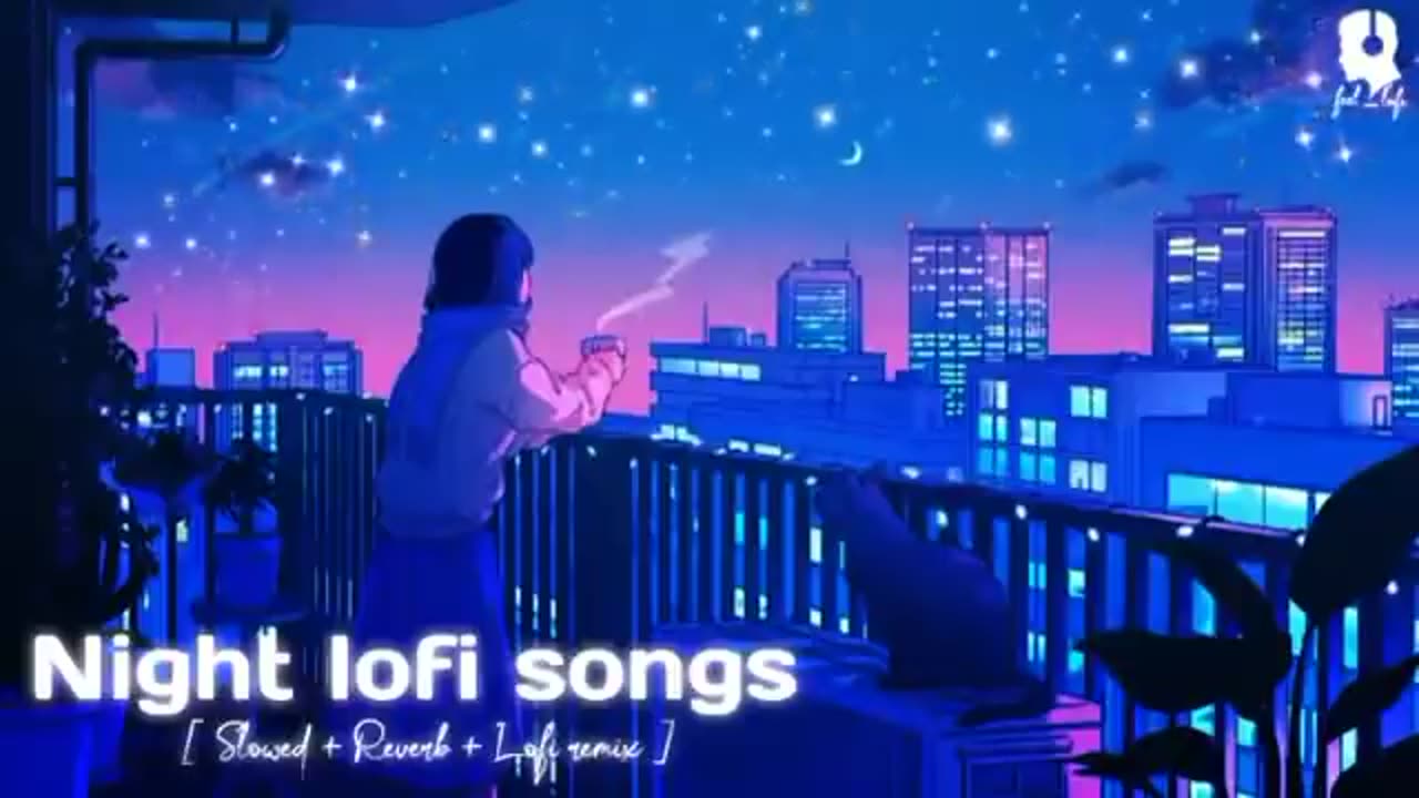 Mind relaxing lofi songs