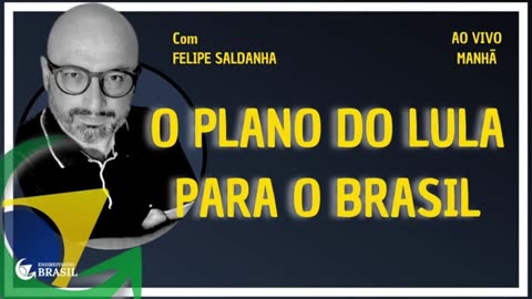 O PLANO DO LULA PARA DESTRUIR O BRASIL - By Saldanha - Endireitando Brasil