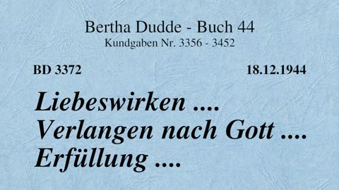 BD 3372 - LIEBESWIRKEN .... VERLANGEN NACH GOTT .... ERFÜLLUNG ....