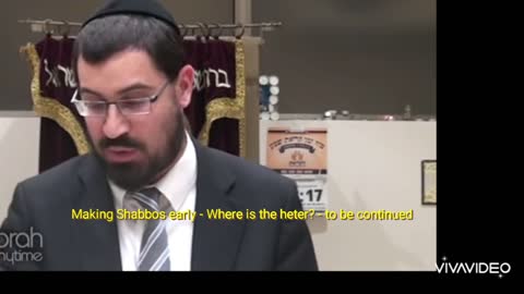 Making Shabbos early - Where is the heter - to be continued. Video #4 (4th video in the series)