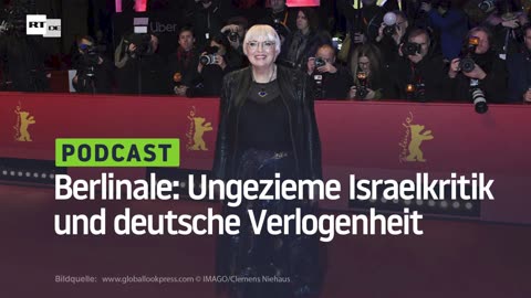 Berlinale: Ungezieme Israelkritik und deutsche Verlogenheit