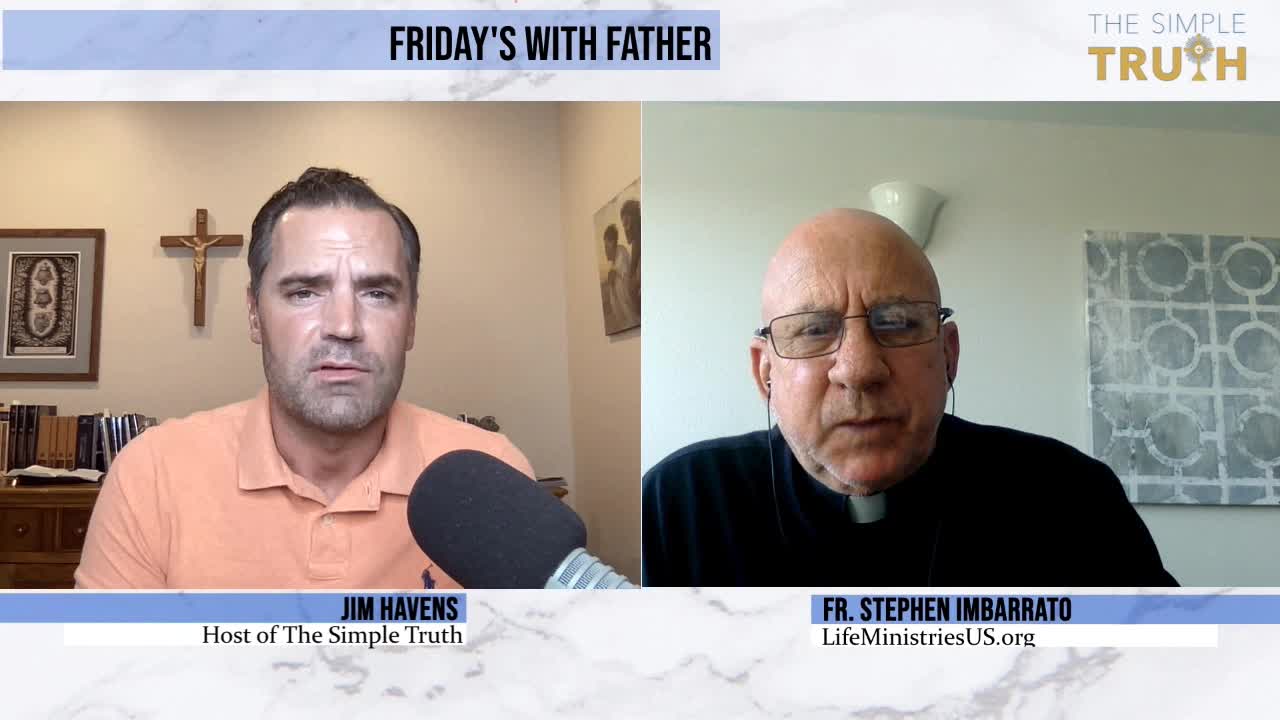Fridays with Fr. Stephen Imbarrato - 8/6/21