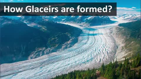 How Glaciers are formed