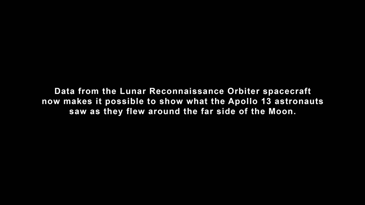 Apollo 13 Views of the Moon in 4K