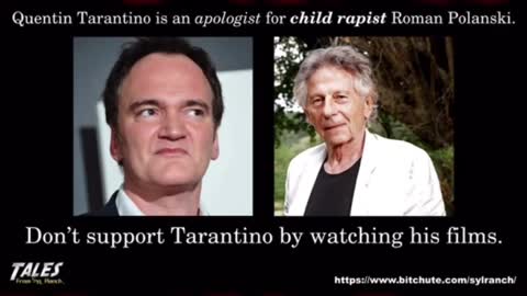 Quentin Tarantino apologist for Roman Polanski
