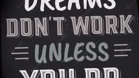 Dreams Don’t Work.