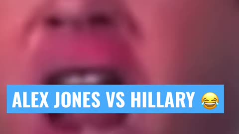 ALEX JONES VS HILLARY CLINTON