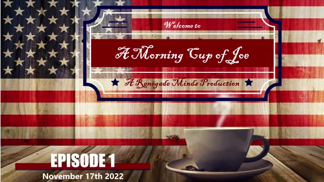 A Morning Cup of Joe Episode 1
