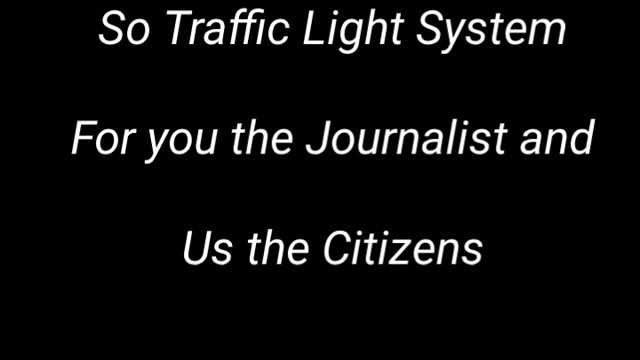 TRAFFIC light system is designed for Journalists and citizens