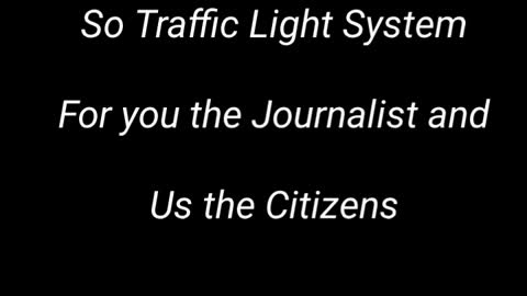 TRAFFIC light system is designed for Journalists and citizens