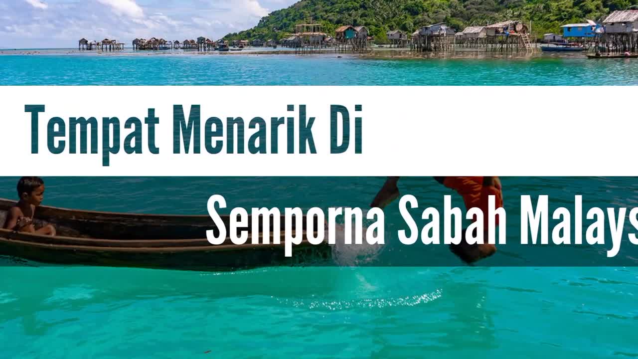 Tempat Menarik Di Semporna Sabah Malaysia _ #NozerTop7 _ 2022