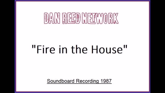 Dan Reed Network - Fire In The House (Live in Portland, Oregon 1987) Soundboard